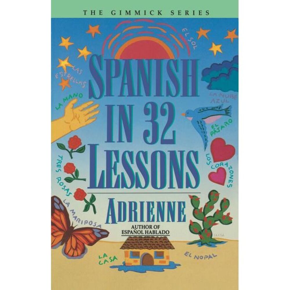 Spanish in 32 Lessons -- Adrienne